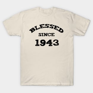 Blessed Since 1943 Cool Blessed Christian Birthday T-Shirt